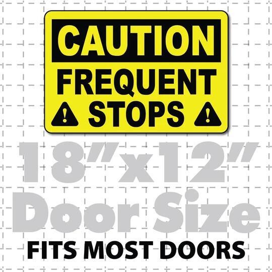 CAUTION FREQUENT STOPS MAGNET BLACK &amp; YELLOW HIGHLY VISIBLE 18X12&quot;