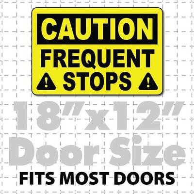 CAUTION FREQUENT STOPS MAGNET BLACK &amp; YELLOW HIGHLY VISIBLE 18X12&quot;