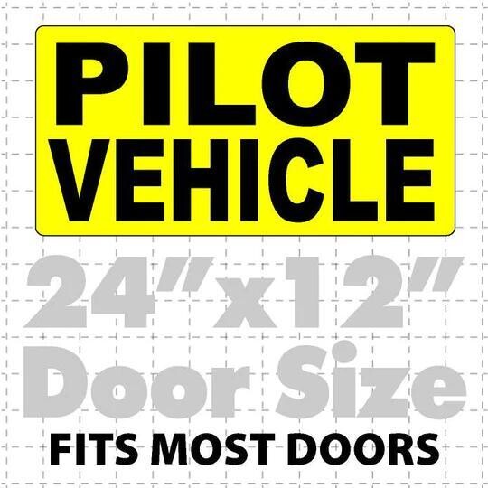 PILOT VEHICLE MAGNETIC SIGN FOR WIDE LOAD ESCORT 24X12