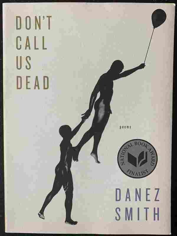 ​Danez Smith, Don’t call us dead. Poems, Minneapolis: Graywolf Press, 2017.