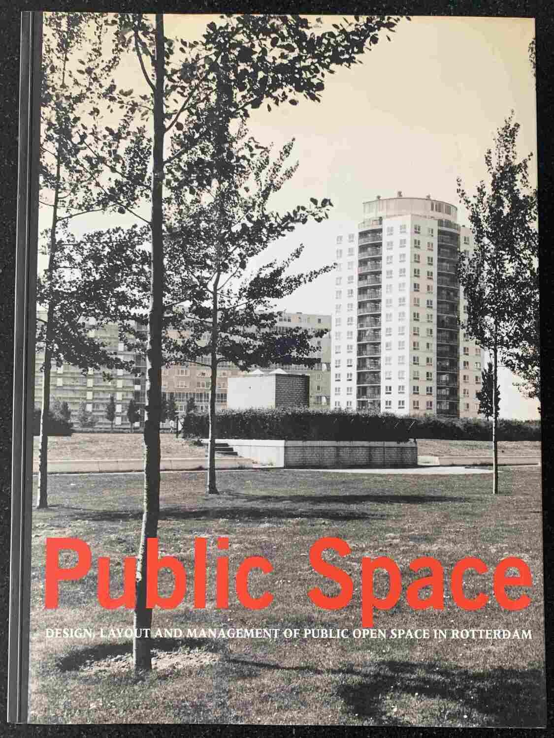 Johan Goossens, Anja Guinée, Wiebe Oosterhoff, Public Space. Design, Layout and Management of Public Open Space in Rotterdam, Rotterdam, 010 Publishers, 1995.