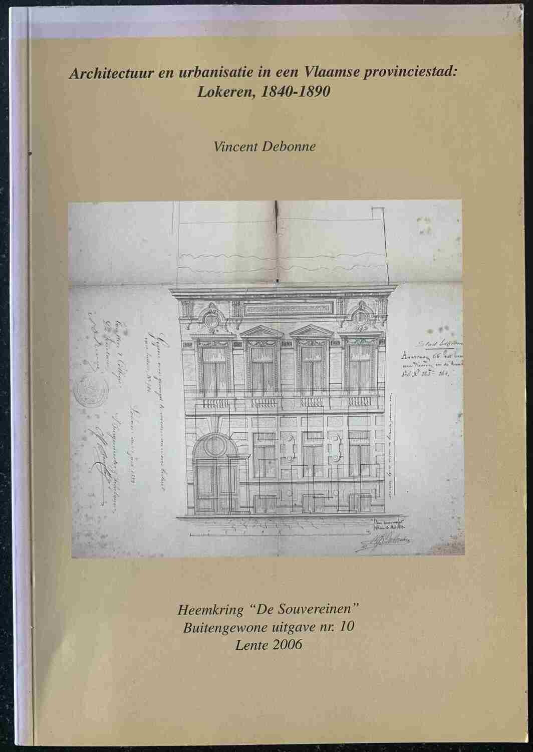 ​Vincent Debonne, Architectuur en urbanisatie in een Vlaamse provinciestad: Lokeren, 1840-1890