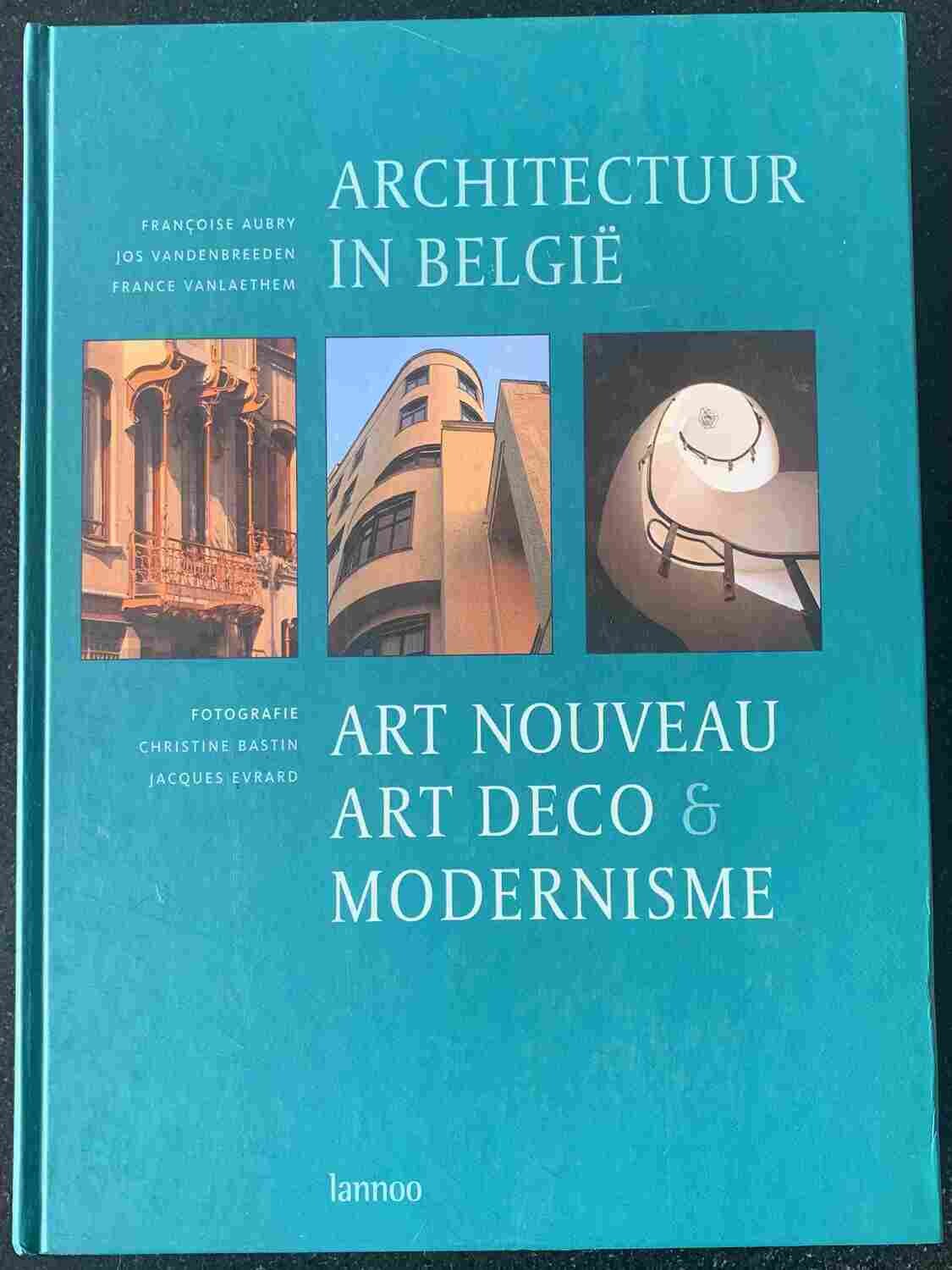 Françoise Aubry, Jos Vandenbreeden, France Vanlaethem, Architectuur in België. Art Nouveau Art Deco & Modernisme, Tielt: Lannoo, 2006.