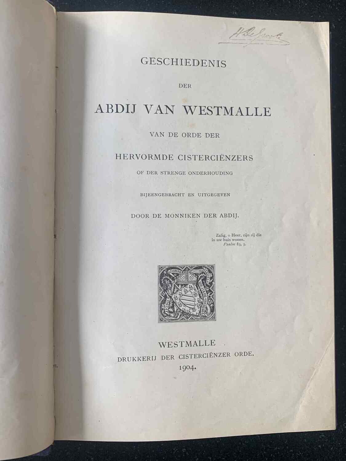 Monniken der Abdij, Geschiedenis der Abdij van Westmalle van de Orde der Hervormde Cisterciënzers of der Strenge Onderhouding, Westmalle: Drukkerij der Cisterciënzer Orde, 1904.