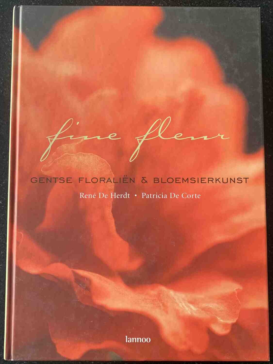 René De Herdt, Patricia De Corte; Fine fleur. Gentse Floraliën & bloemsierkunst, Tielt: Lannoo, 2005.