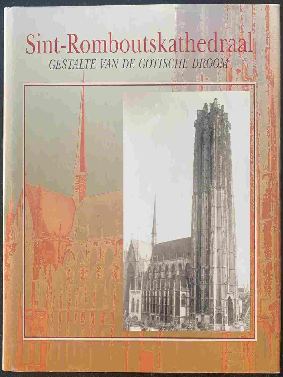 Werner Debacker (ed.), Sint-Romboutskathedraal. Gestalte van de gothische droom, Mechelen: VKW, 1990.