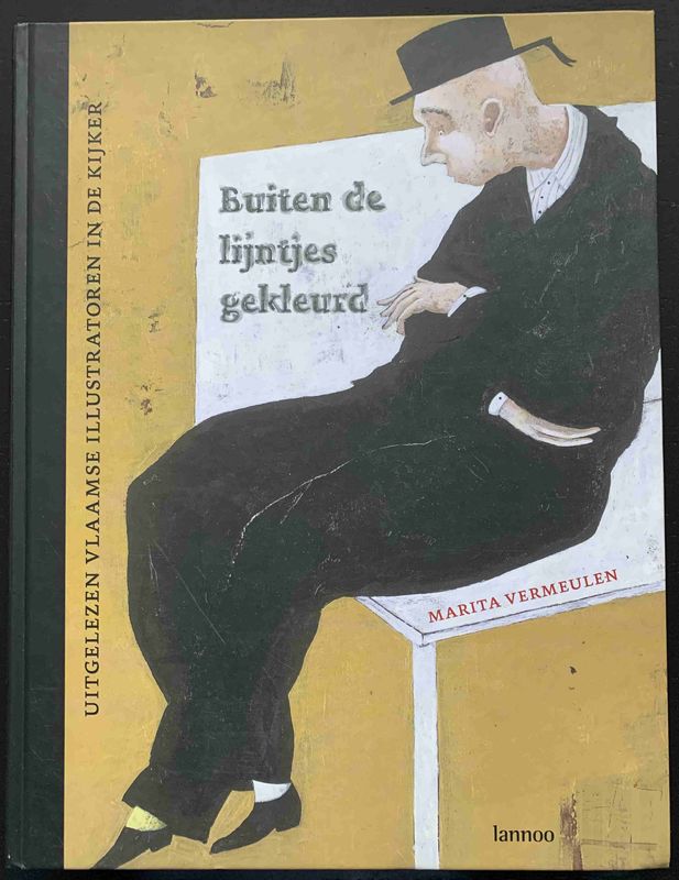 Marita Vermeulen, Buiten de lijntjes gekleurd. Uitgelezen Vlaamse illustratoren in de kijker, Tielt/Berchem: Lannoo / Vlaams Fonds voor de Letteren, 2006. Marita Vermeulen, Buiten de lijntjes gekleurd. Uitgelezen Vlaamse illustratoren in de kijker, Tielt/Berchem: Lannoo / Vlaams Fonds voor de Letteren, 2006.