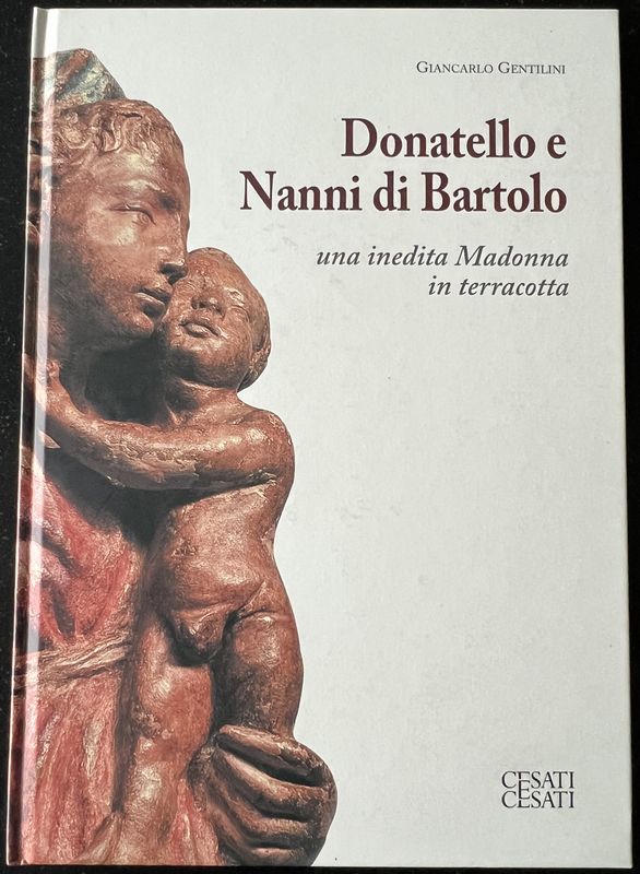 Giancarlo Gentilini, Donatello e Nanni di Bartolo. Una inedita Madonna in terracotta, Milano: Cesati e Cesati, 2007, 38 pp.
