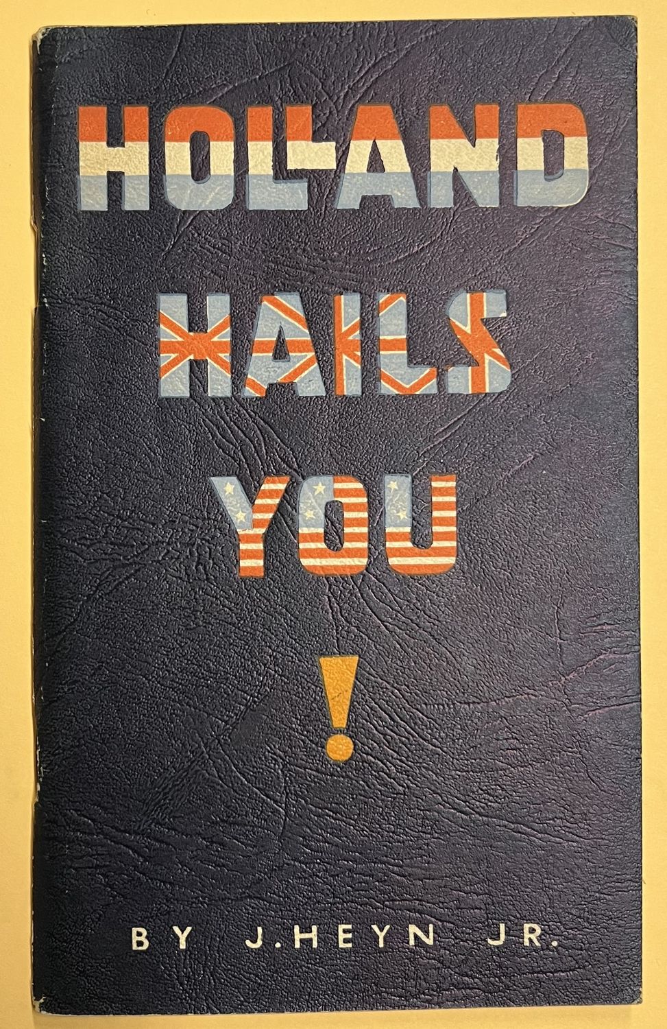 Jan Heyn Jr, Holland Hails You. Facts and Figures about people, things and country for the use of the Allied soldiers serving overhere at the time (tekeningen door Repko en Mohr), The Flower Garden Pr