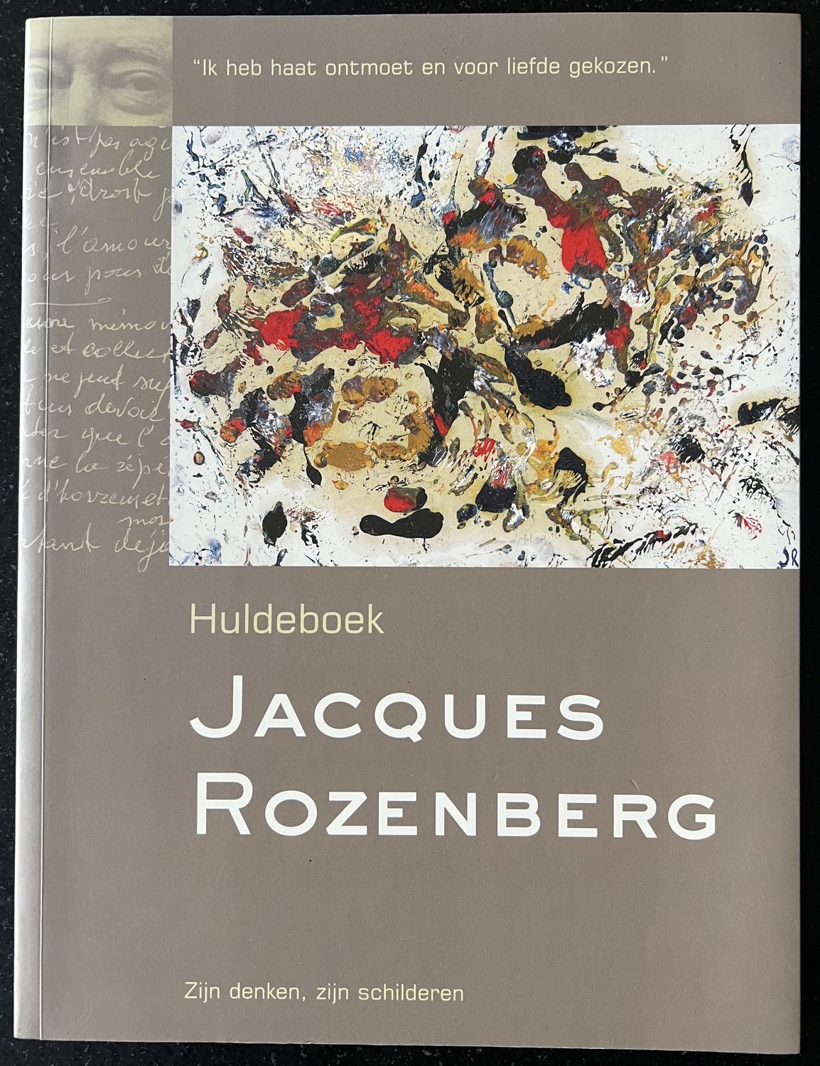 Andrée Caillet-Rozenberg (ed.), Huldeboek Jacques Rozenberg. Zijn denken, zijn schilderen, Gent, 2005, 160 pp.