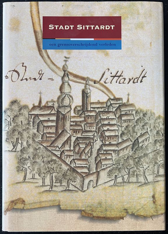 P.B.N. van Luyn, Stad Sittardt. Een grensoverschrijdend verleden, Sittard: Stichting Historie Sittard, 1993, 264 pp.