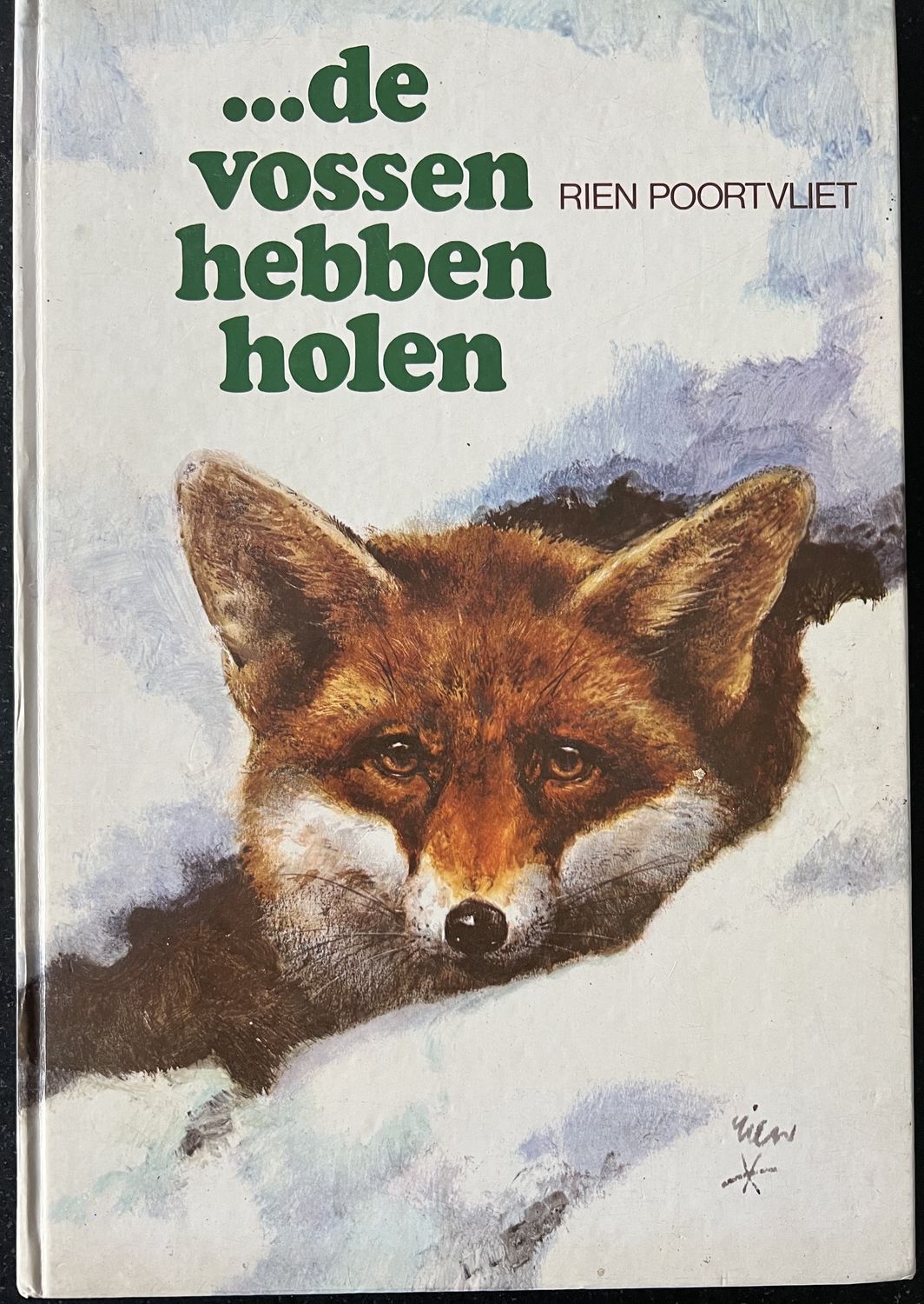 ​Rien Poortvliet, … de vossen hebben holen, Bussem: Van Holkema & Warendorf, 1976 [vierde druk; 1973].