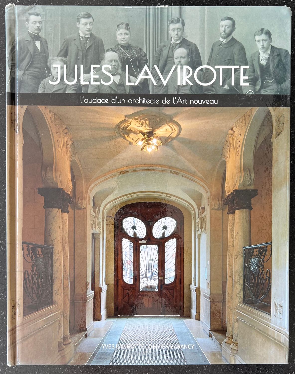 Yves Lavirotte, Olivier Barancy, Jules Lavirotte, l’audace d’un architecte de l’Art nouveau, Paris: Association JLA, 2017, 160 pp.