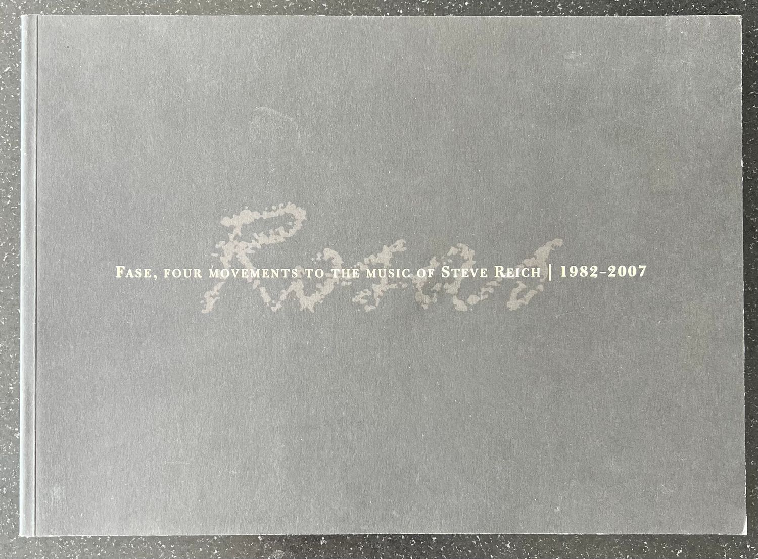 Anne Teresa De Keersmaeker, Guy Gypens (eds.), Fase, four movements to the music of Steve Reich 1982-2007, Vorst: Rosas, 2007.