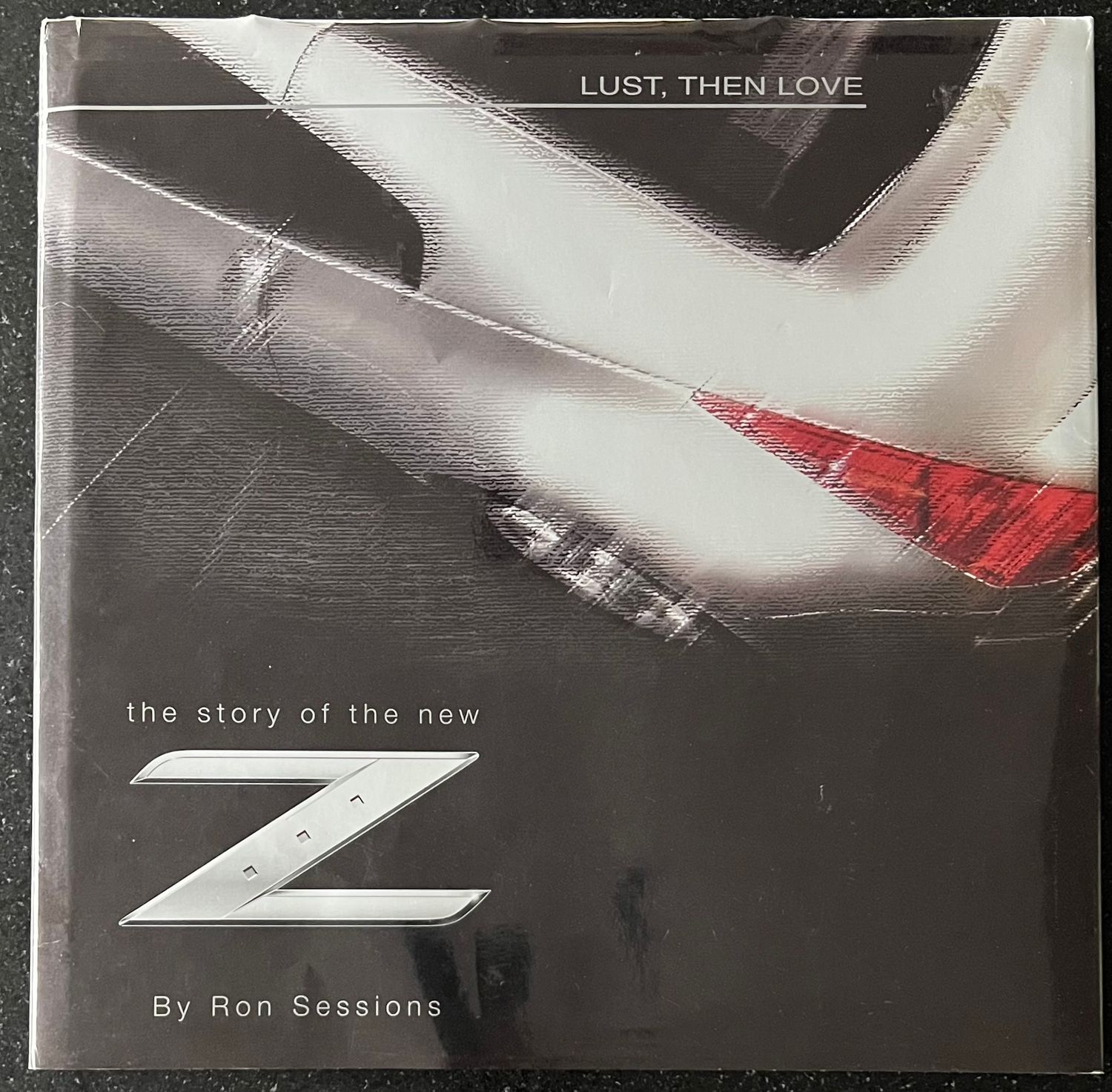 Ron Sessions, Lust, then love: the story of the new Z, Lincolnwood, Illinois, 2002, 112 pp.
