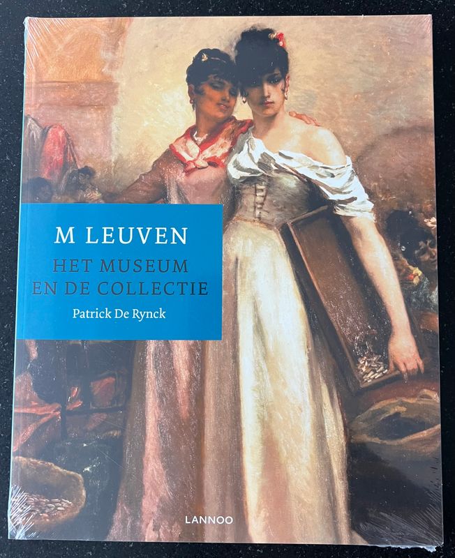 ​Patrick De Rynck, M Leuven. Het museum en de collectie