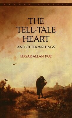 The Tell-Tale Heart & Other Writings