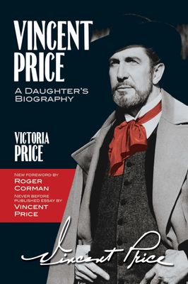 Vincent Price: A Daughter&#39;s Biography