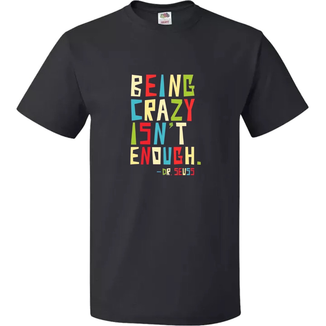 Being Crazy isn&quot;t Enough