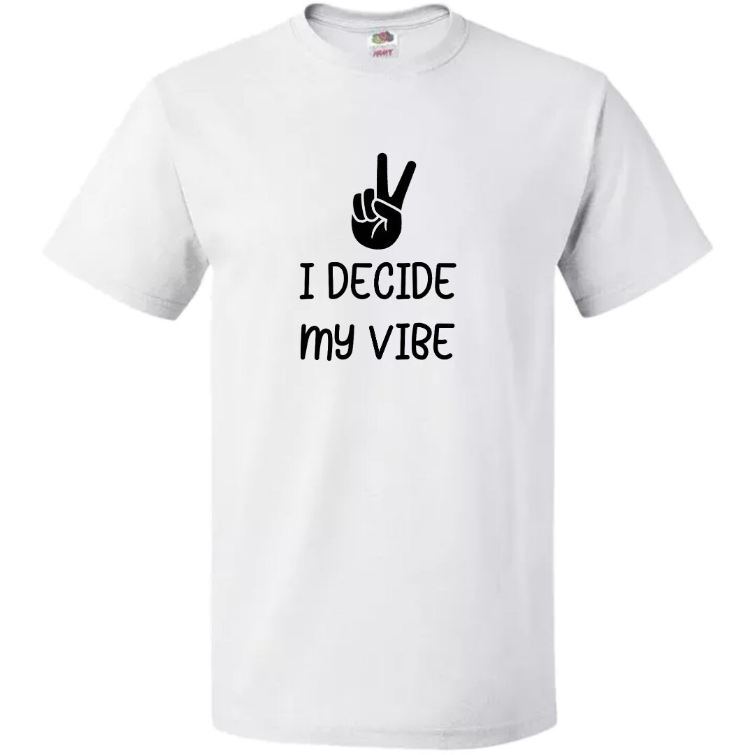 I Decide My Vibe