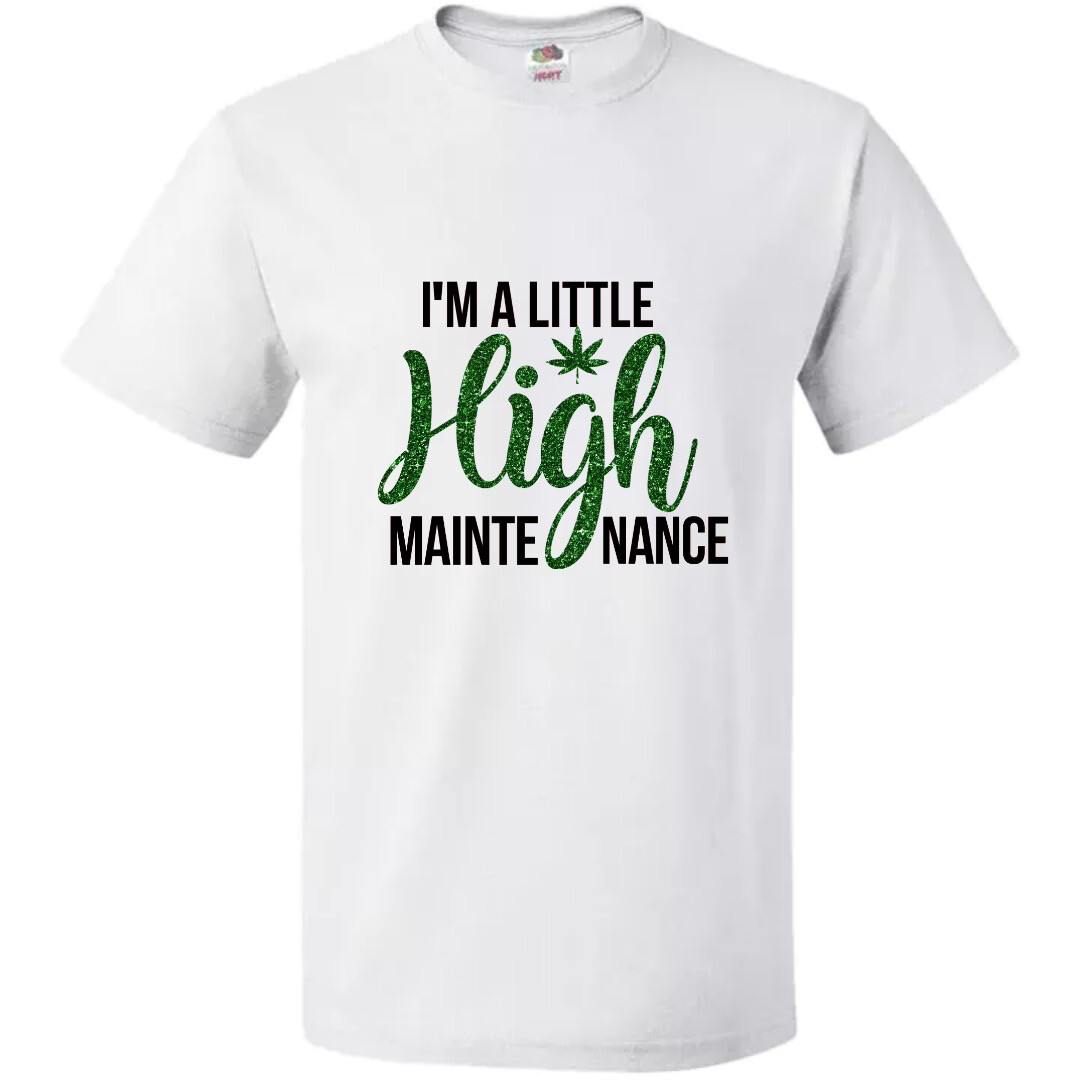 I am a Little High Maintance