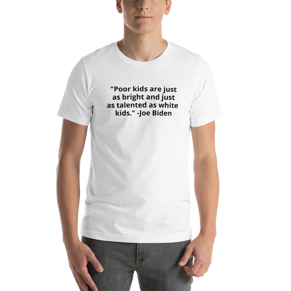 Poor Kids vs White Kids - Joe Biden (Black Text)