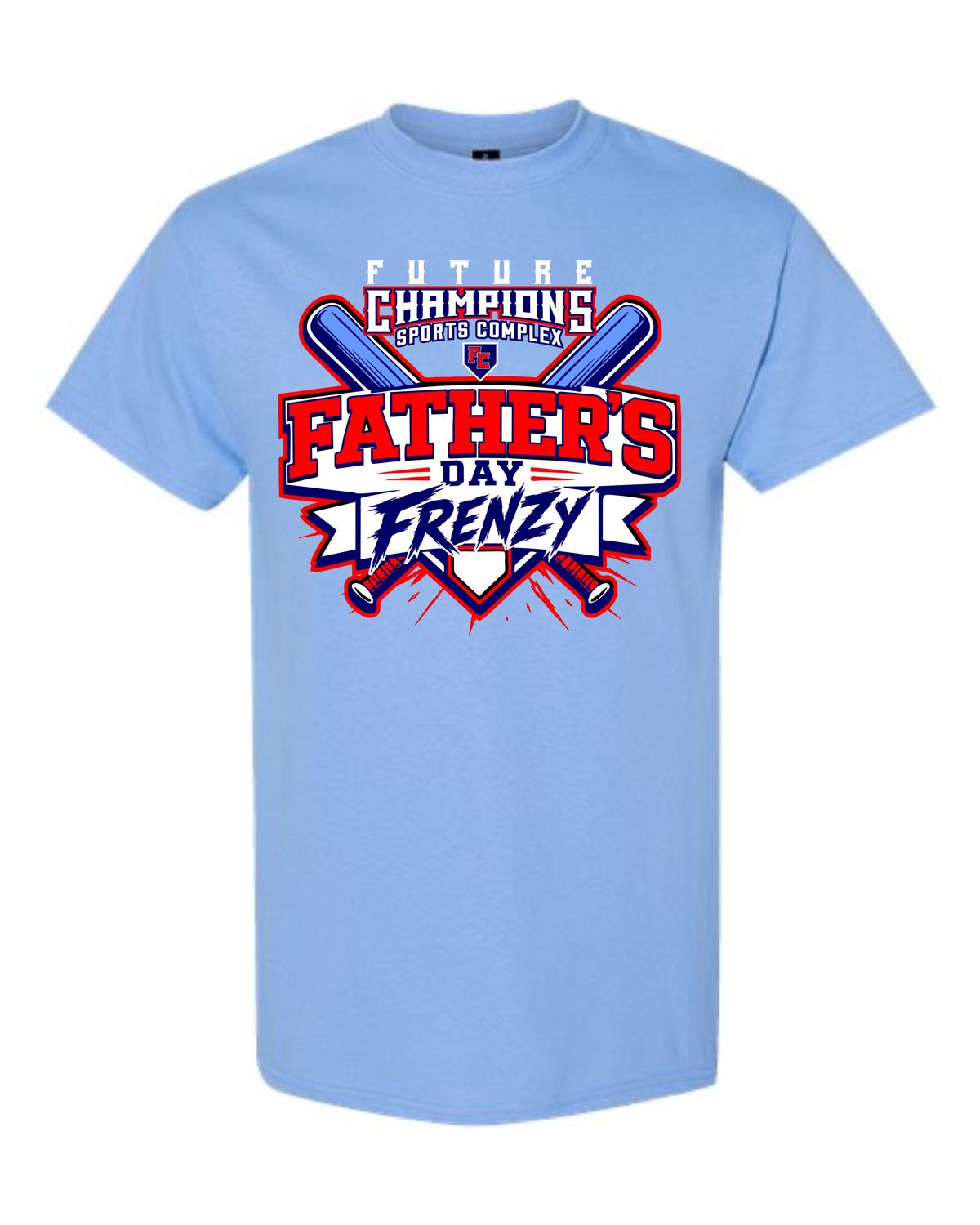 FC-FATHERS DAY FRENZY-5000 CAROLINA BLUE REGULAR T-SHIRT (FRONT &amp; BACK PRINT)