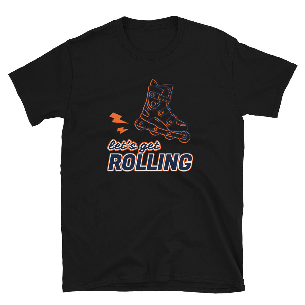 Rolling T - shirt  with &quot;Let&#39;s get rolling&quot; text 
