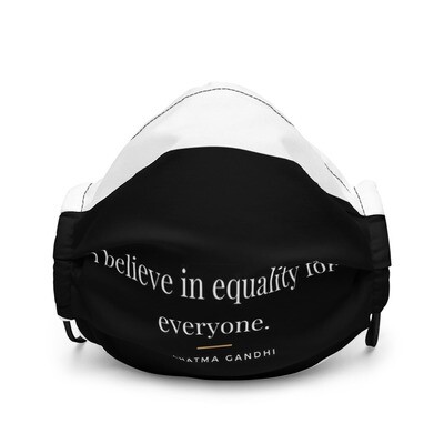 I Belive in Equality for Everyone premium face mask