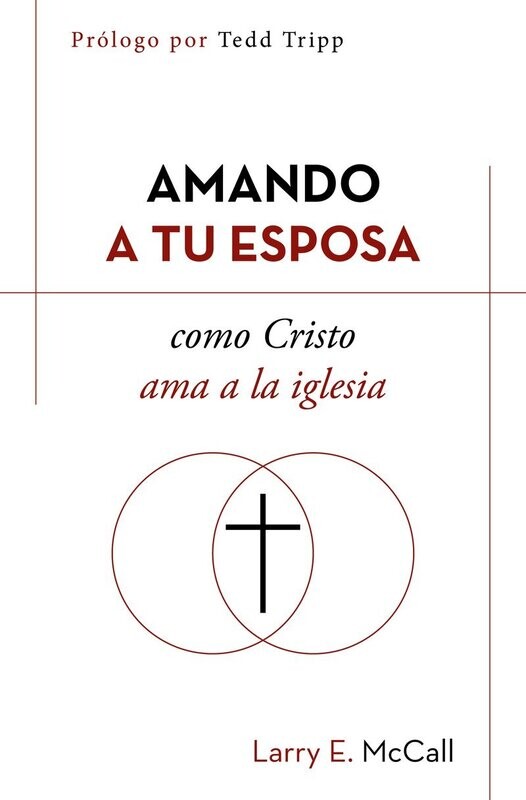AMANDO A TU ESPOSA COMO CRISTO AMA A LA IGLESIA