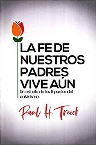 LA FE DE NUESTROS PADRES VIVE AÚN
