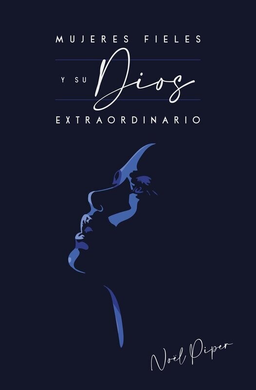 MUJERES FIELES Y SU DIOS EXTRAORDINARIO