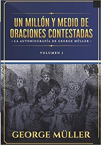 UN MILLÓN Y MEDIO DE ORACIONES CONTESTADAS