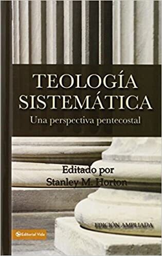 TEOLOGÍA SISTEMÁTICA/ HORTON