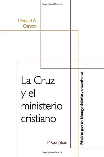 LA CRUZ Y EL MINISTERIO CRISTIANO, 1 CORINTIOS