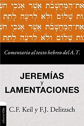 COMENTARIO AL TEXTO HEBREO DEL AT JEREMÍAS Y LAMENTACIONES
