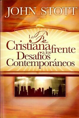 LA FE CRISTIANA FRENTE LOS DESAFÍOS CONTEMPORÁNEOS