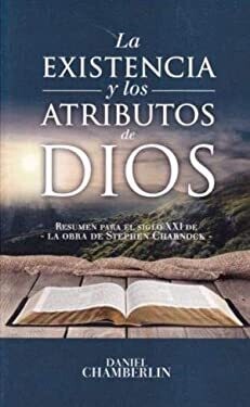 LA EXISTENCIA Y LOS ATRIBUTOS DE DIOS