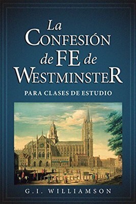 CONFESIÓN DE FE DE WESTMINSTER
