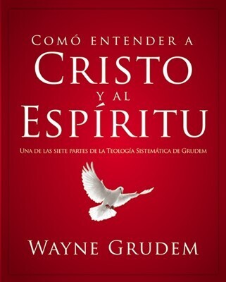 CÓMO ENTENDER A CRISTO Y AL ESPÍRITU