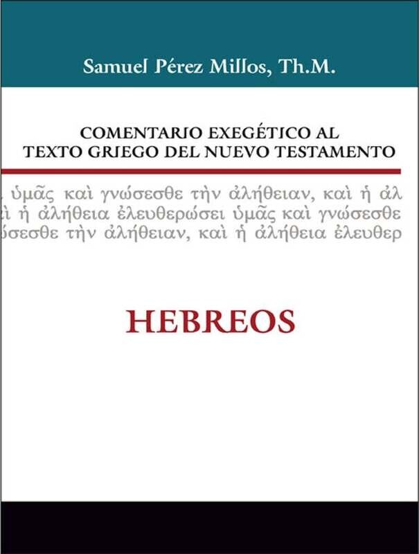 COM. EXEG. AL TEXTO GRIEGO N.T. HEBREOS