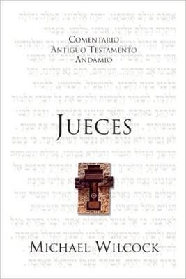 COMENTARIO ANTIGUO TESTAMENTO/ ANDAMIO- JUECES