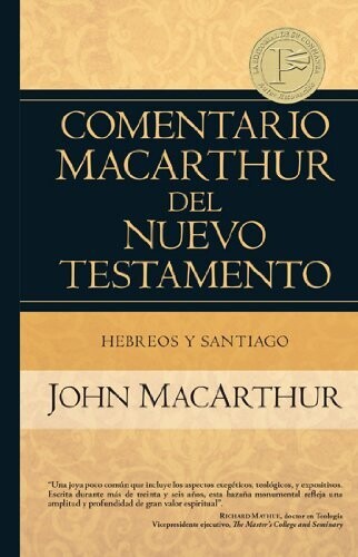 COMENTARIO MACARTHUR- HEBREOS Y SANTIAGO