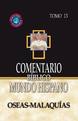 COMENTARIO BÍBLICO MUNDO HISPANO TOMO  13/ OSEAS-MALAQUÍAS