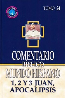 COMENTARIO BÍBLICO MUNDO HISPANO TOMO 24/ 1,2 Y 3 JUAN, APOCALIPSIS