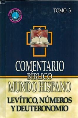 COMENTARIO BÍBLICO MUNDO HISPANO  TOMO 3/ LEVÍTICO, NÚMEROS Y DEUTERONOMIO