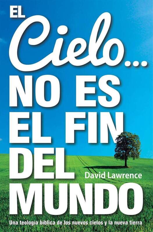 EL CIELO... NO ES EL FIN DEL MUNDO
