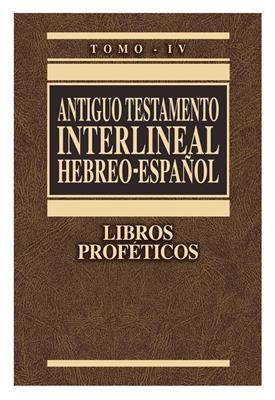 ANTIGUO TESTAMENTO INTERLINEAL HEBREO-ESPAÑOL IV