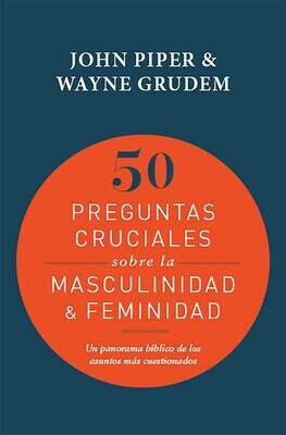 50 PREGUNTAS CRUCIALES SOBRE MASCULINIDAD Y FEMINIDAD