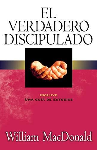 EL VERDADERO DISCIPULADO